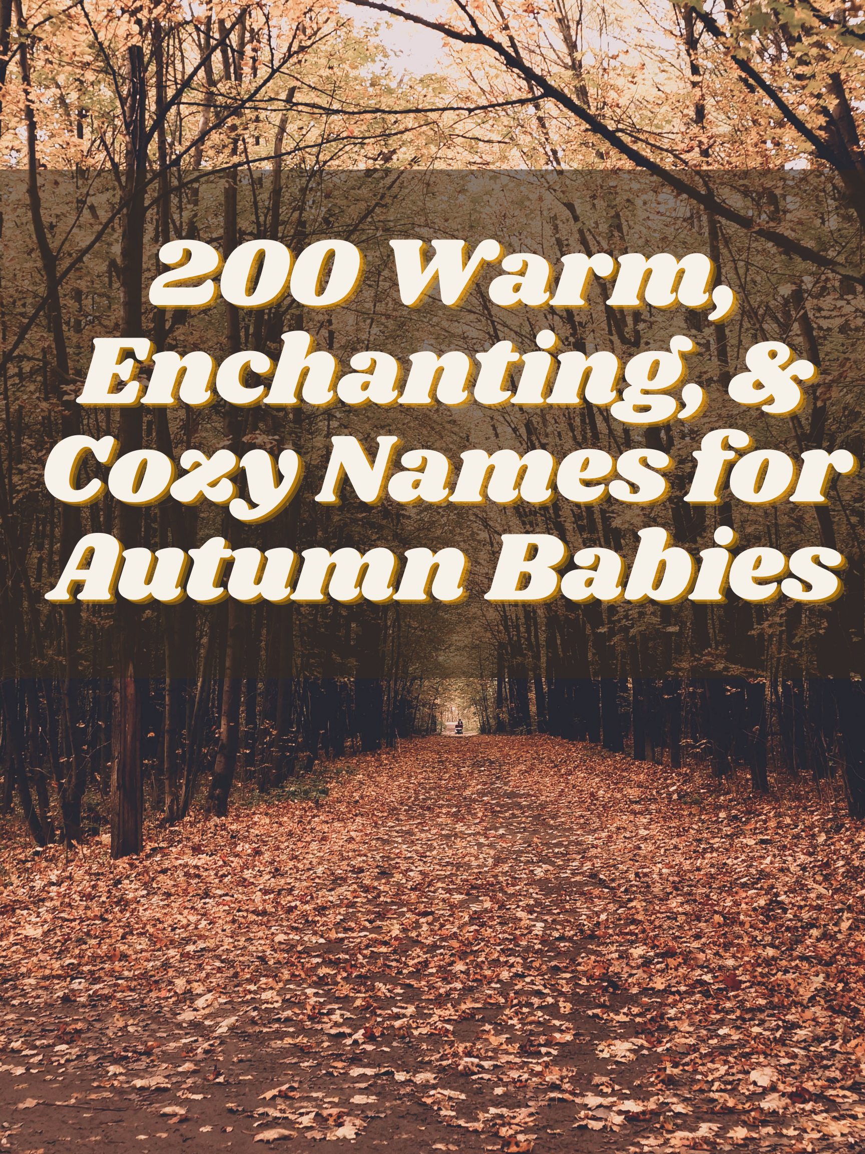 200 Warm, Enchanting, & Cozy Names for Autumn Babies