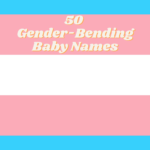 50 Gender-Bending Baby Names