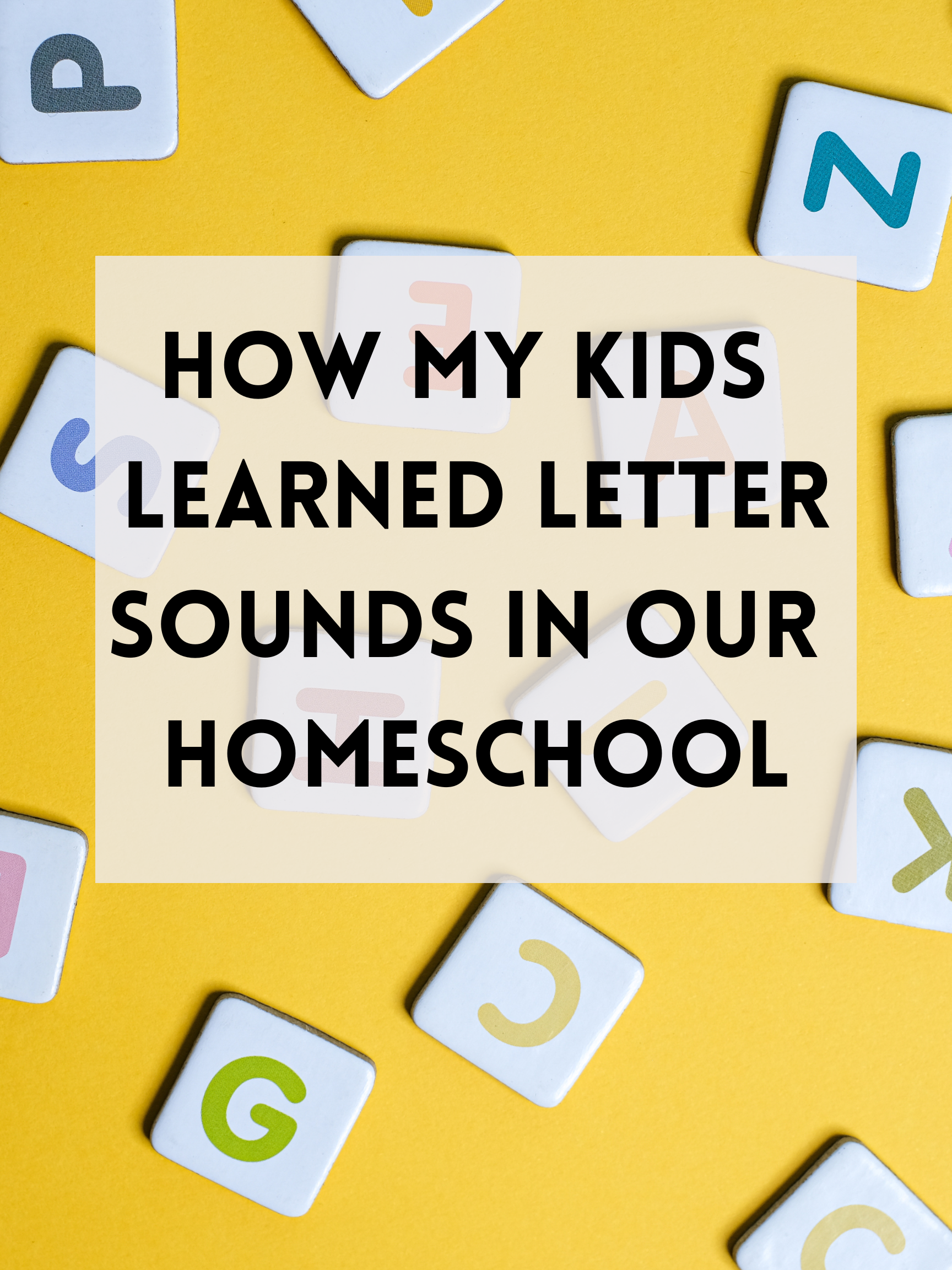 How We Learned Letter Sounds in Our Homeschool