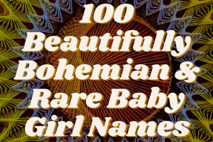 Bohemian Rare Baby Names