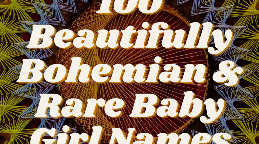 Bohemian Rare Baby Names