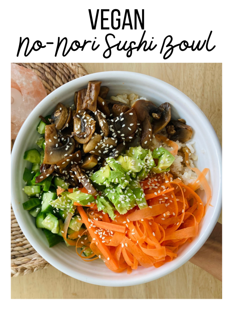 No Nori Sushi Bowl Vegan