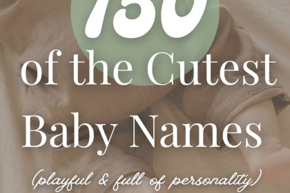 150 Cute Girl Names, Boy Names & Gender-Neutral Picks