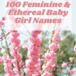 100 Ethereal Baby Names