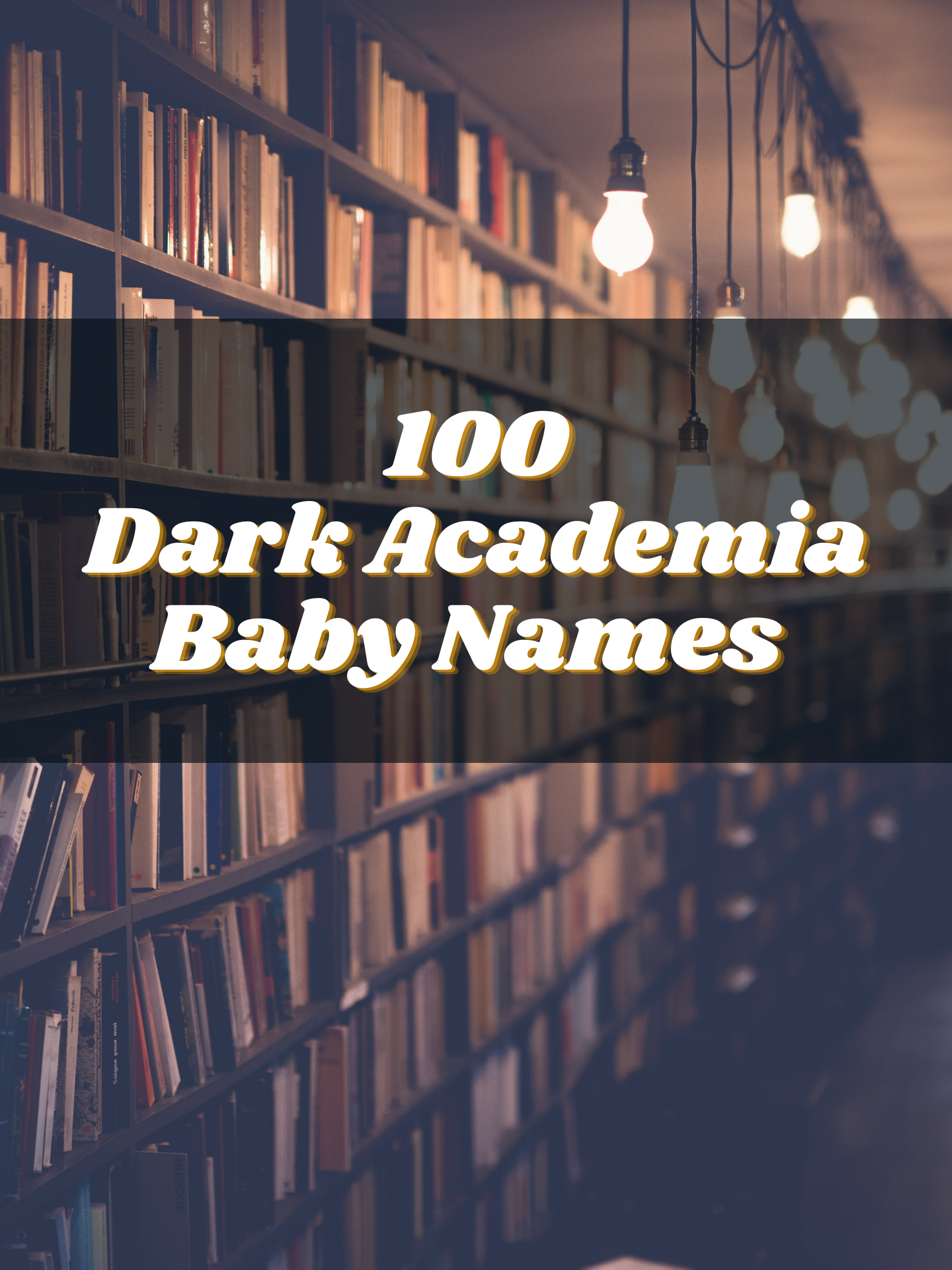 100 Dark Academia Baby names