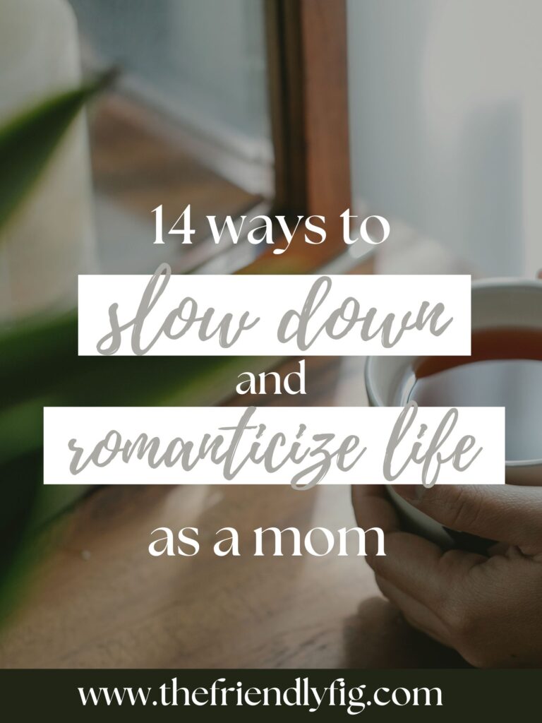 romanticize life as a mom