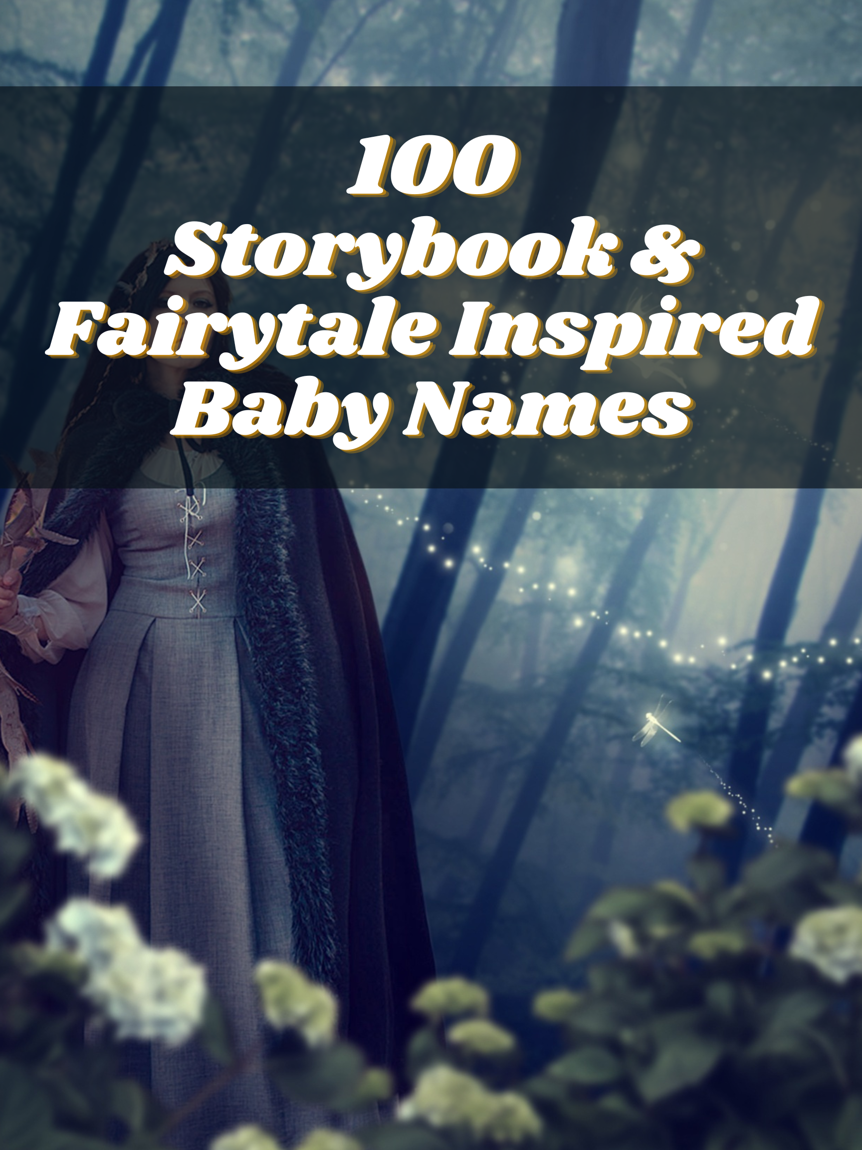 100 Storybook & Fairytale Inspired Baby Names