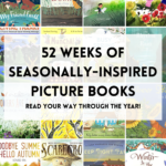 52 Weeks of Seasonally-Inspired Picture Books