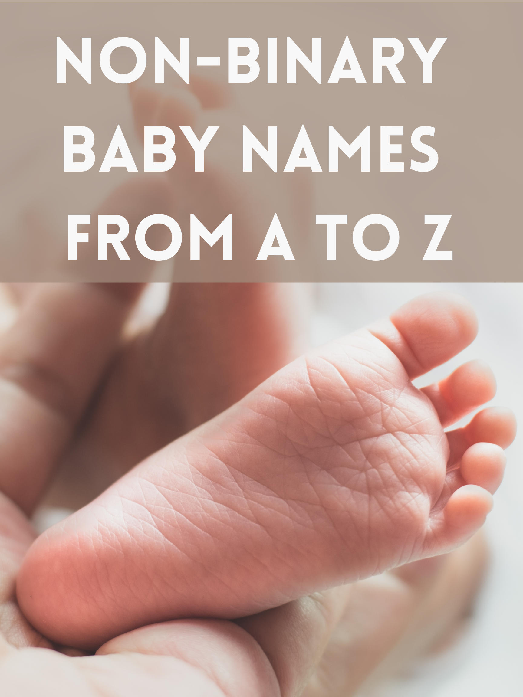 Non Binary Baby Names A-Z