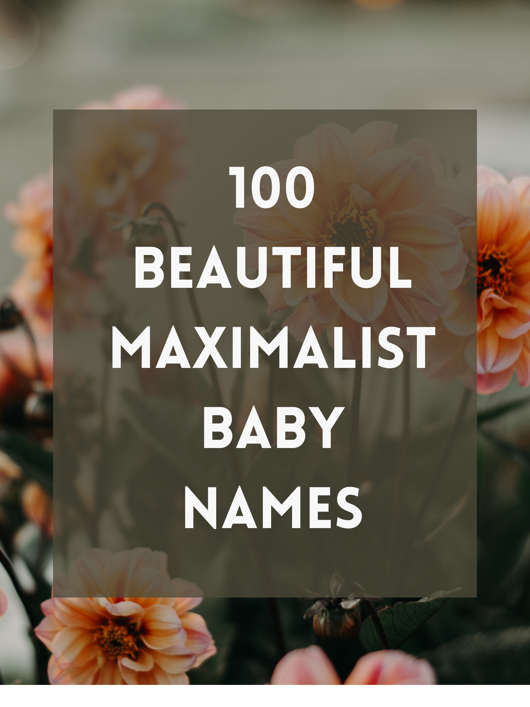 100 Beautiful Maximalist Baby Names