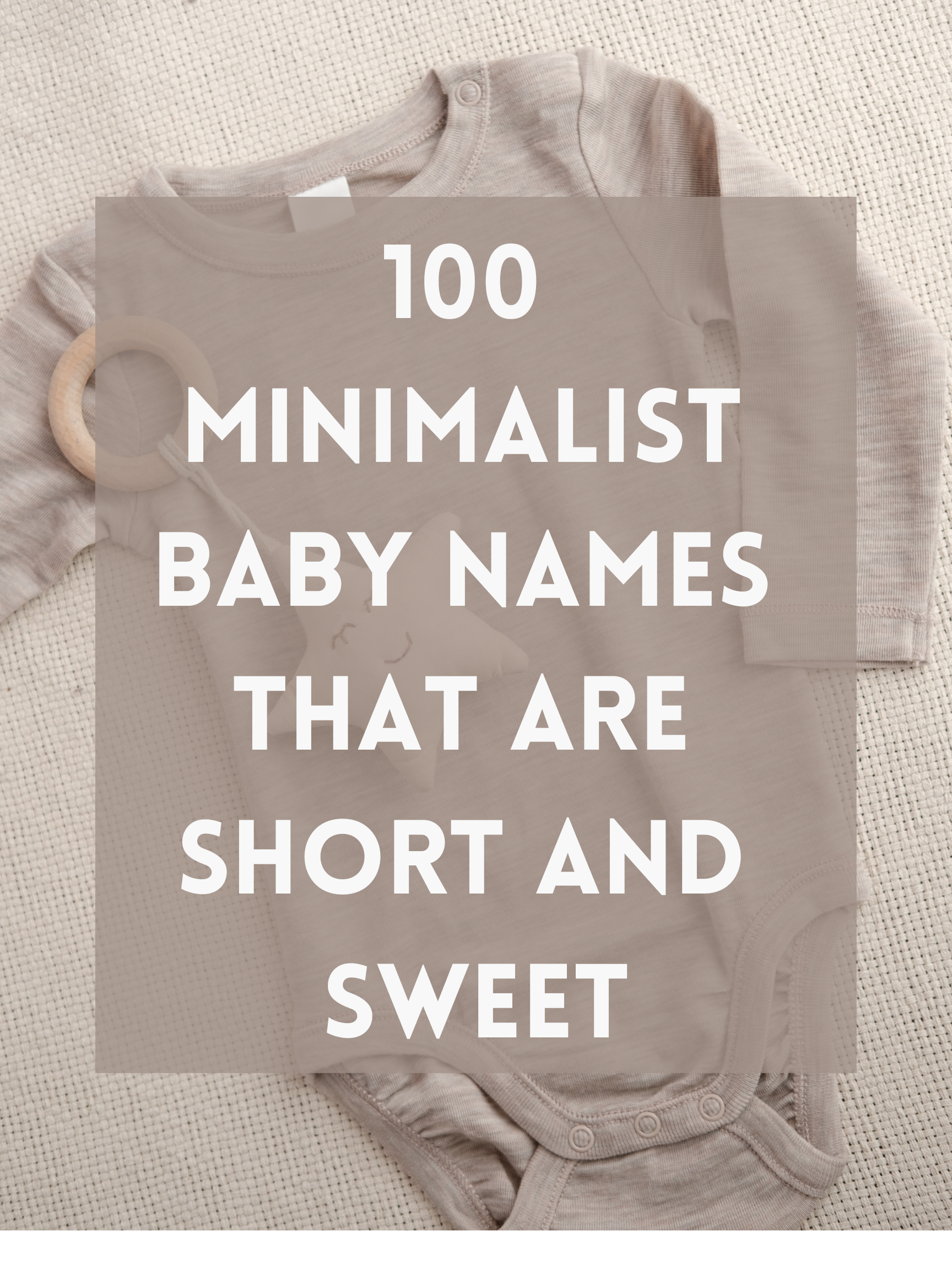 100 Minimalist Baby Names That Are Short and Sweet