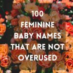 100 Feminine Baby Names