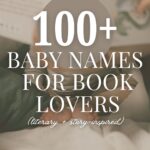 100+ Baby Names for Book Lovers