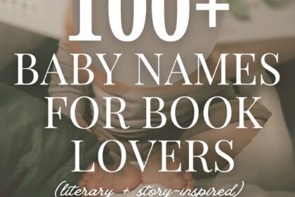 100+ Baby Names for Book Lovers