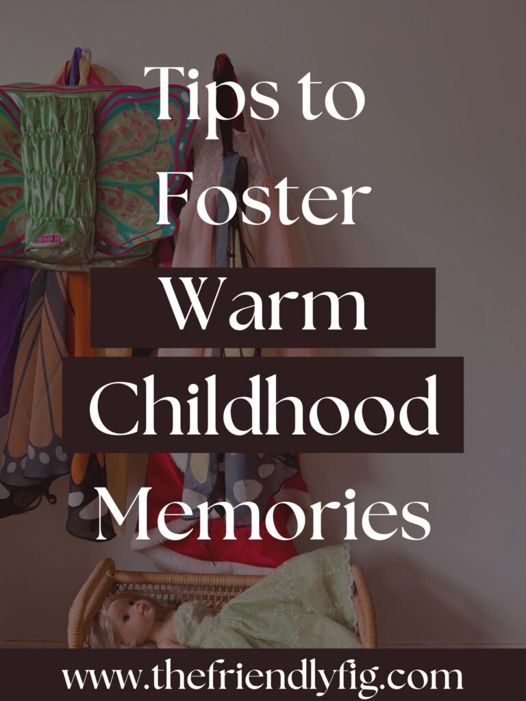 foster warm childhood memories