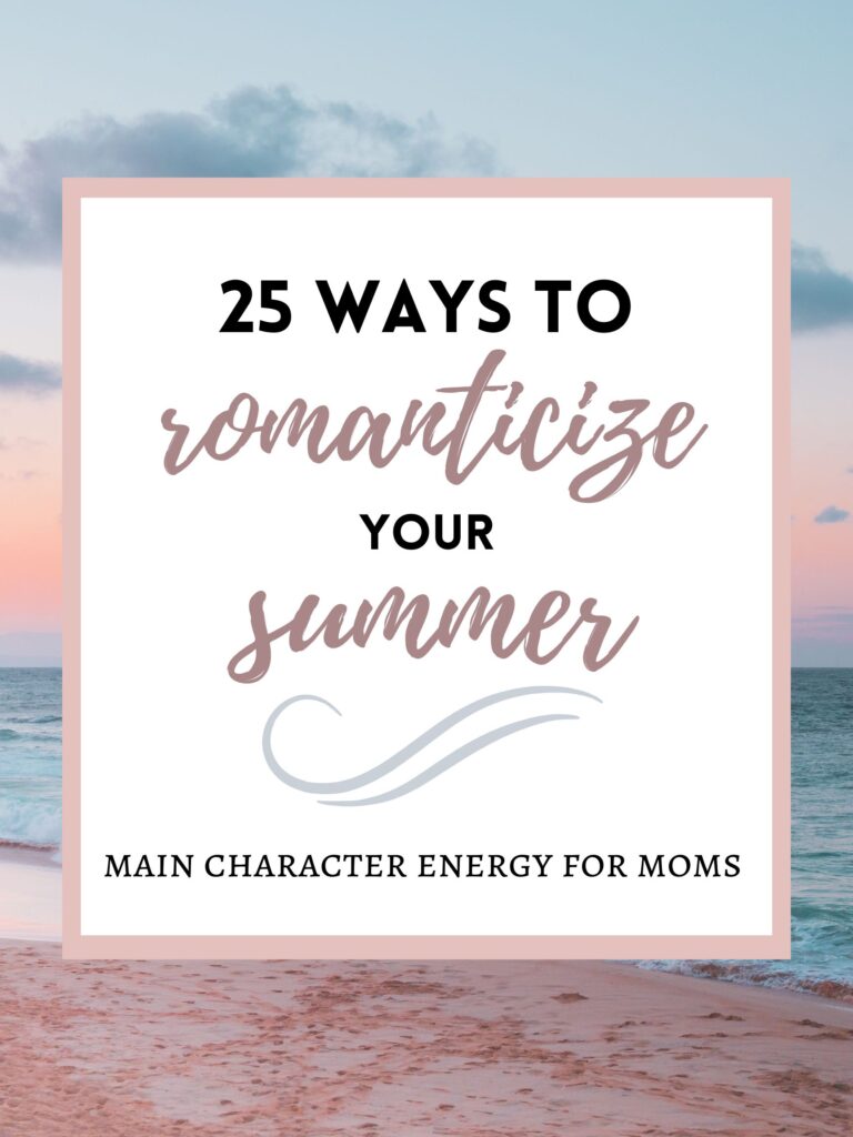 25 Ways to Romanticize Your Summer