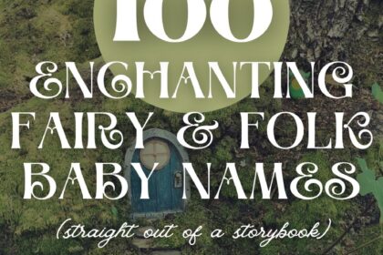 100 Enchanting Fairy & Folk Baby Names