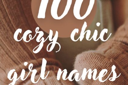 100 Cozy Chic Baby Girl Names
