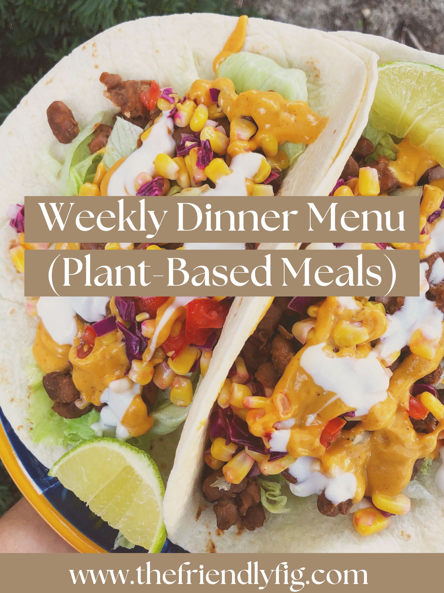 Weekly Dinner Menu Plant Based