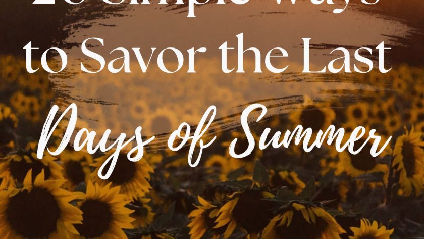 20 Simple Ways to Savor the Last Days of Summer