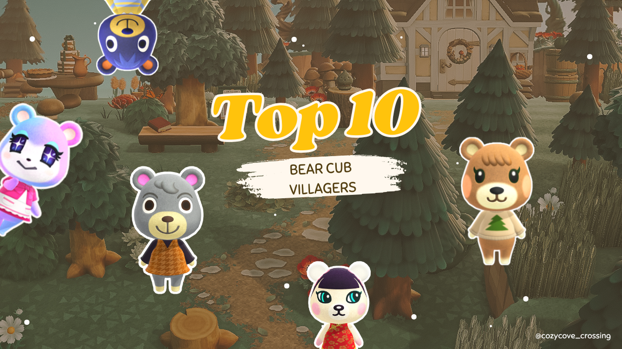 Top 10 Bear Cub Villagers in Animal Crossing