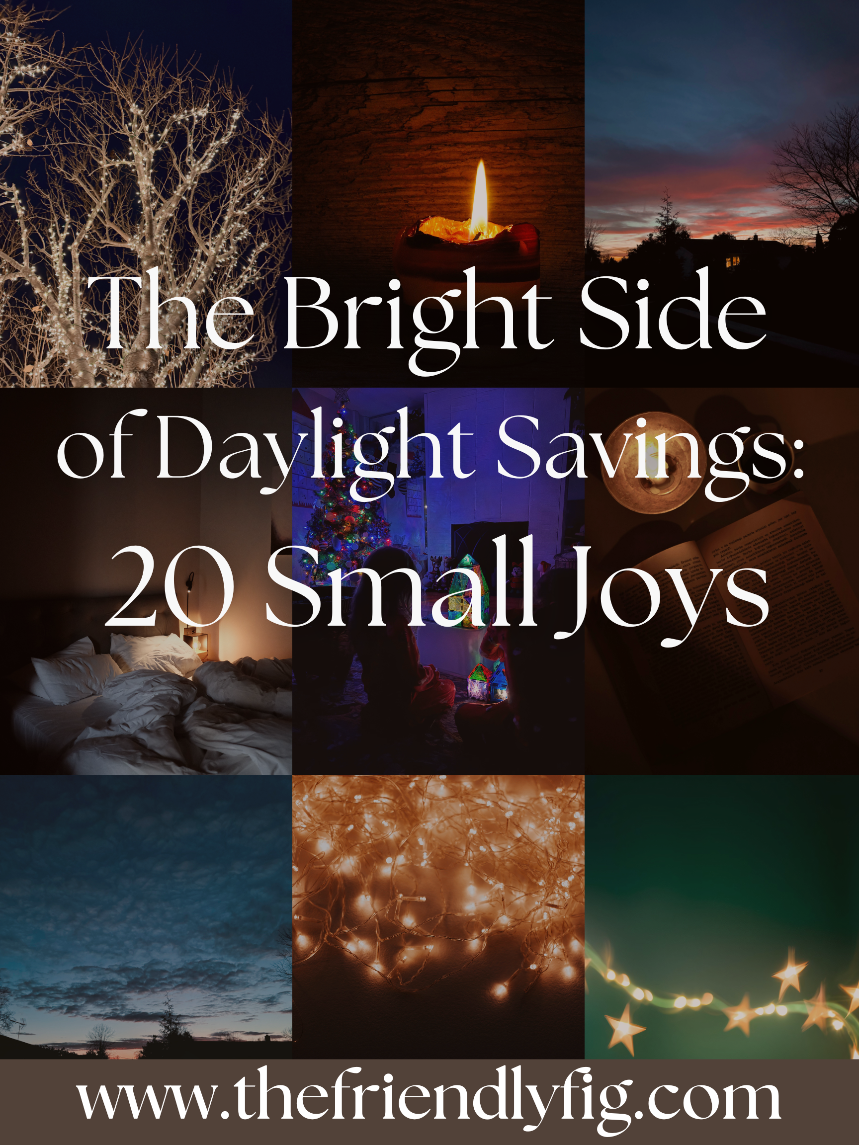 The Bright Side of Daylight Savings: 20 Small Joys