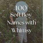 100 Soft Boy Names with Whimsy
