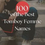 The Best Tomboy Femme Names