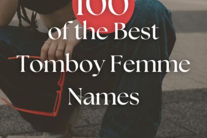 The Best Tomboy Femme Names