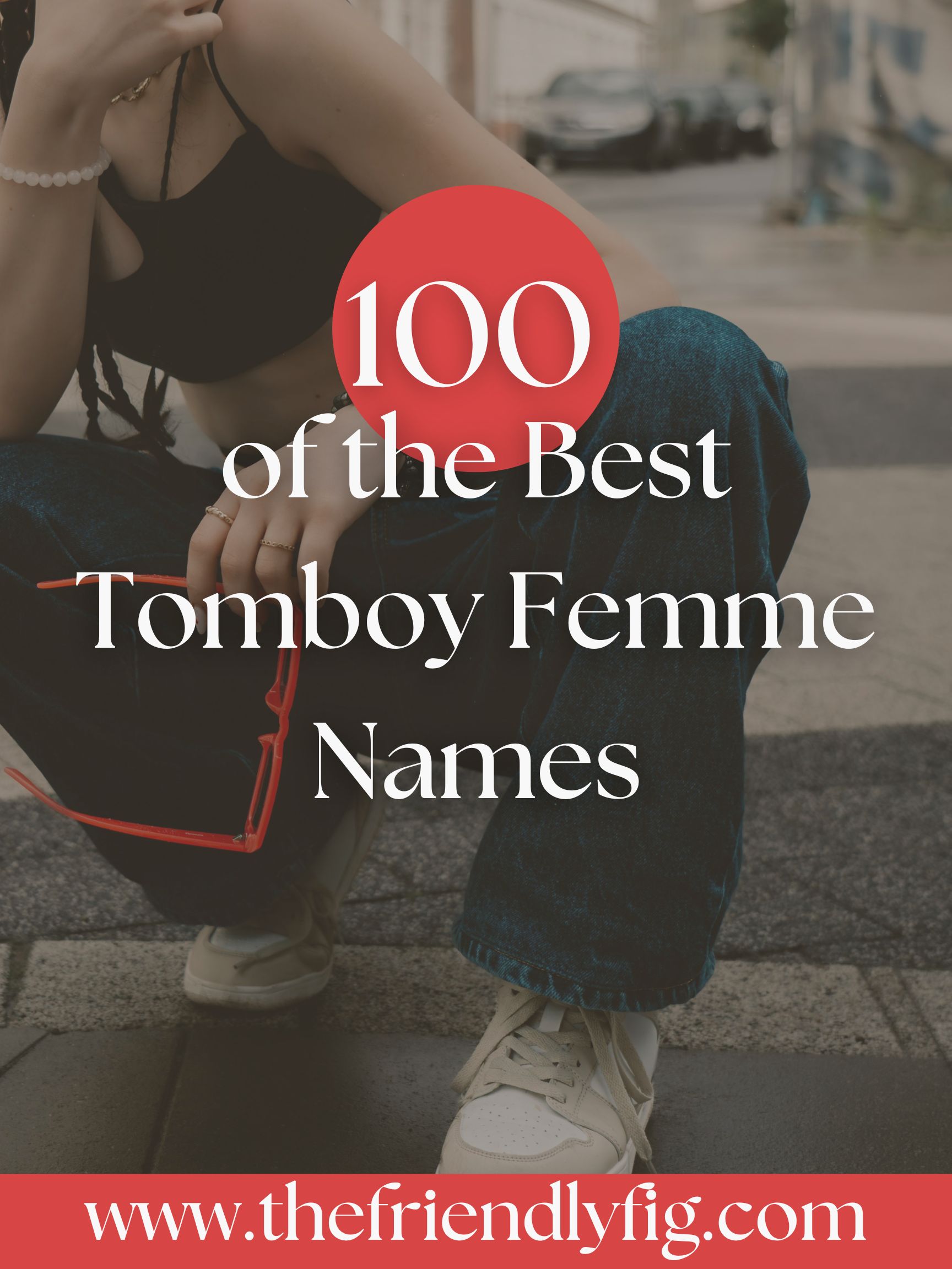 The Best Tomboy Femme Names