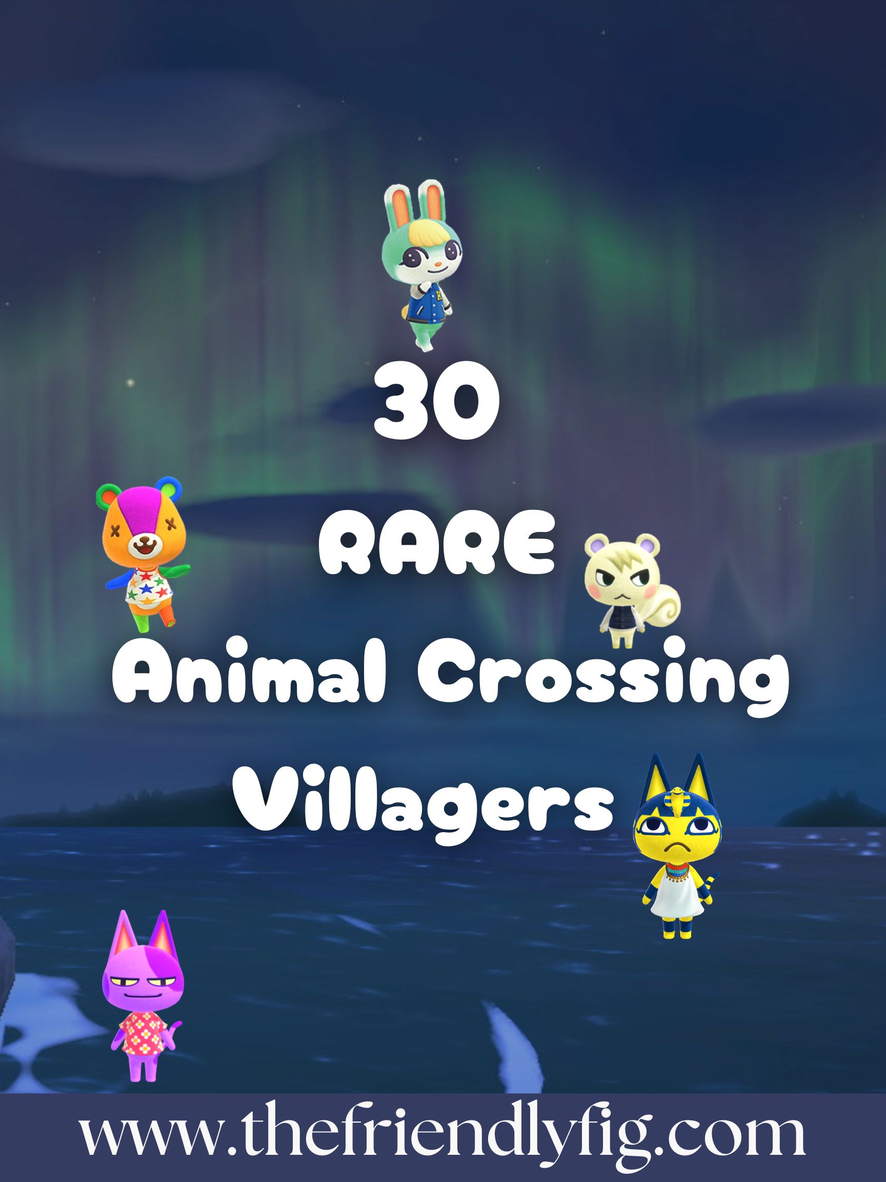 30 Rare Animal Crossing Villagers - The Friendly Fig