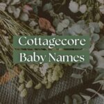 500 cottagecore baby names
