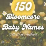 150 Flower Baby Names - Bloomcore Aesthetic