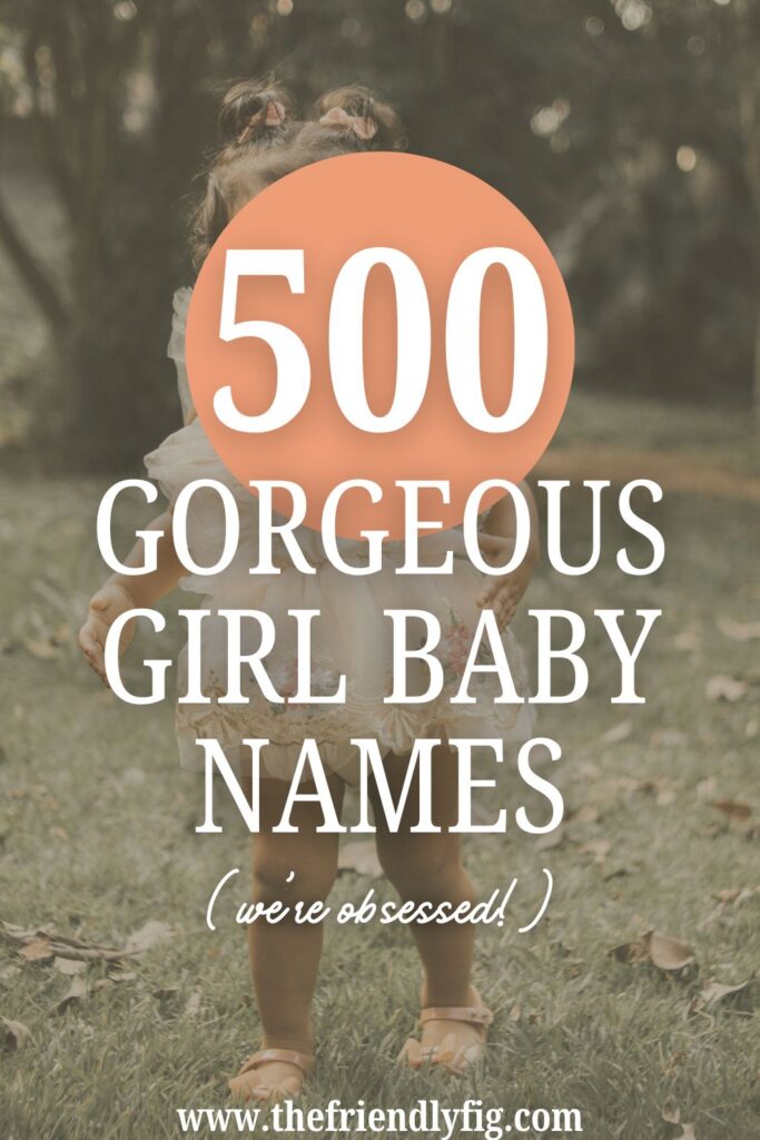 500 Gorgeous Girl Baby Names