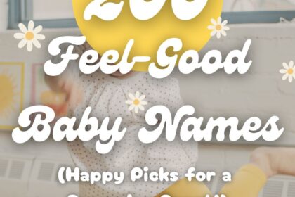 Feel-Good Baby Names: 100 Joyful Picks for a Dopamine Boost