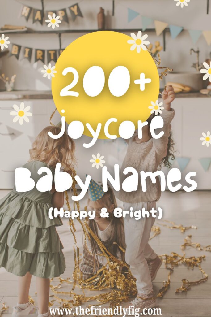 200 Joycore Baby Names (Happy and Bright Names)