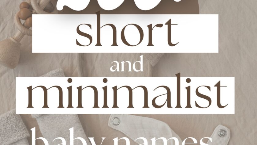 200 short and minimalist baby names