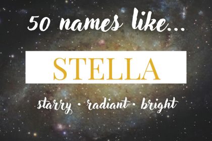 Names Like Stella (Bright & Star-Inspired)