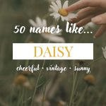 Names Like Daisy (Cheerful, Vintage & Sunny)