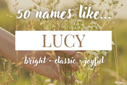 Names Like Lucy (Bright, Joyful, Classic)