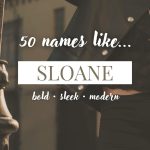 Names Like Sloane (Bold, Sleek & Modern)