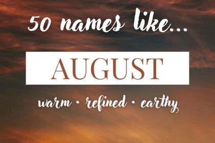 Names Like August (Refined, Warm & Earthy)