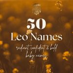 Leo Baby Names (50 Radiant, Confident & Bold Ideas)