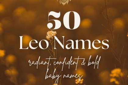 Leo Baby Names (50 Radiant, Confident & Bold Ideas)