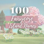 100 Fairycore Island Names (Animal Crossing)