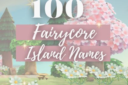 100 Fairycore Island Names (Animal Crossing)