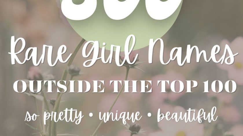 300 Rare Girl Names Outside the Top 100 (Unique & Beautiful Picks)