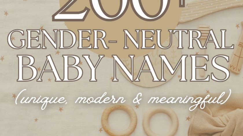 200+ Gender Neutral Baby Names (Unique, Modern & Meaningful)