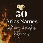 Aries Baby Names (50 Bold, Fiery & Fearless Ideas)