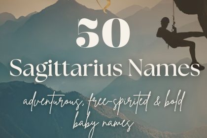 Sagittarius Baby Names (50 Adventurous, Free-Spirited & Bold Ideas)